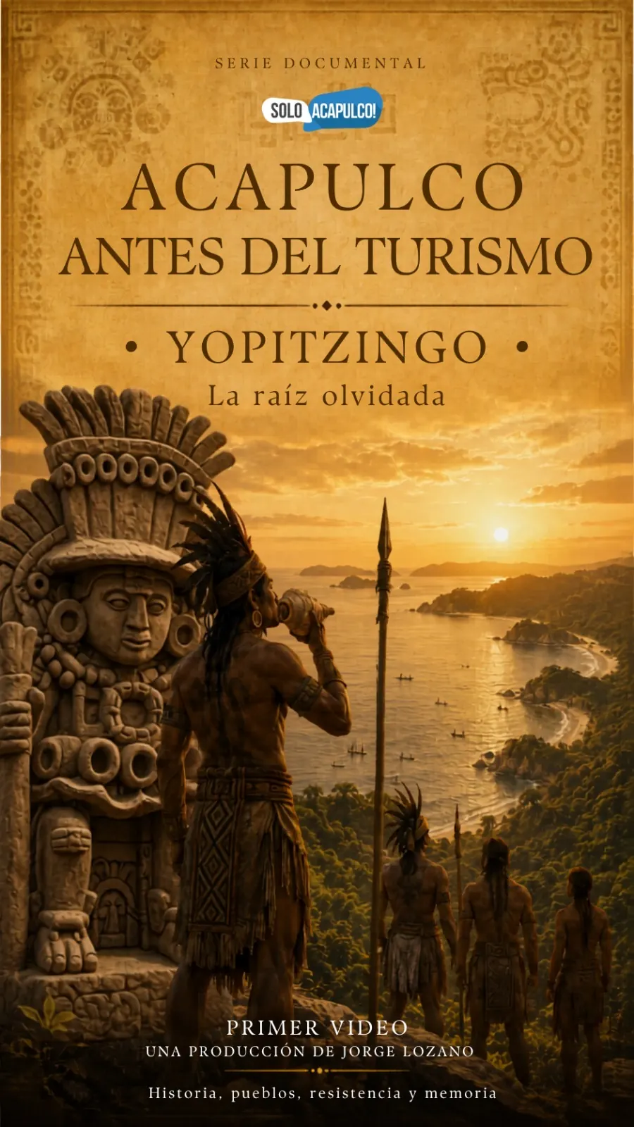 Cartel de la serie documental Acapulco antes del turismo, Yopitzingo, la raíz olvidada